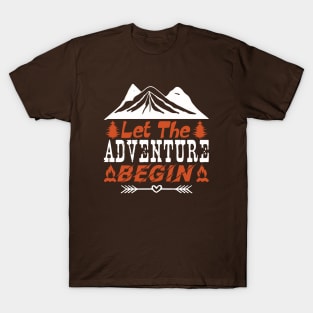 let the adventure begin T-Shirt